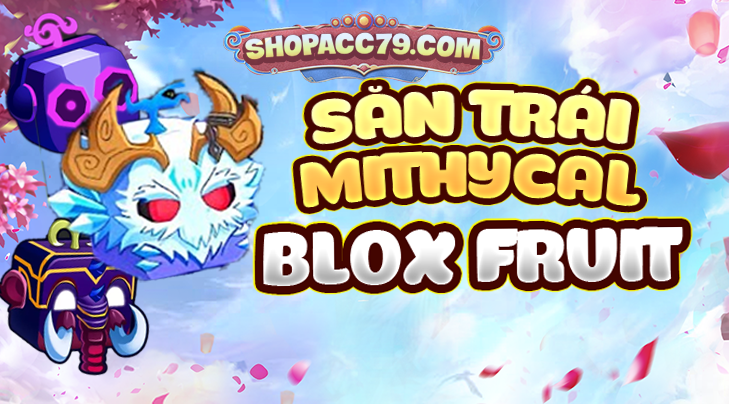 san-trai-mithycal-blox-fruits